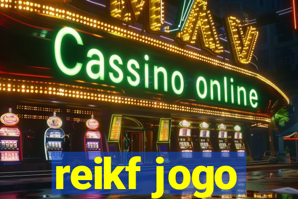 reikf jogo